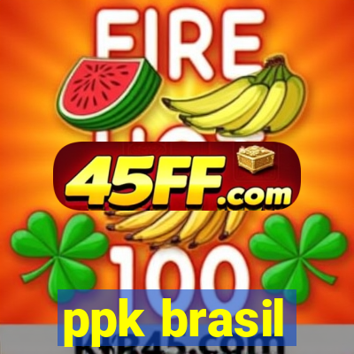 ppk brasil